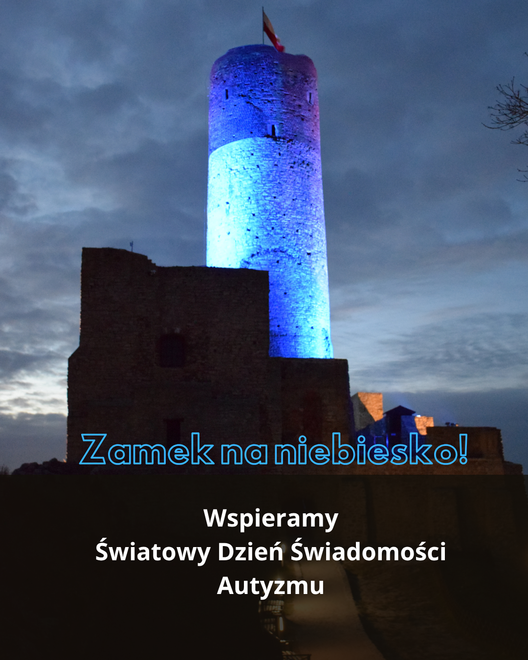 Zamek Królewski w Chęcinach zaświeci się na niebiesko! 